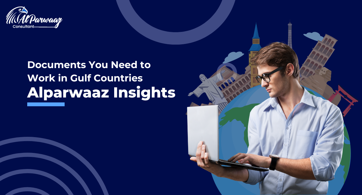 Documents You Need to Work in Gulf Countries